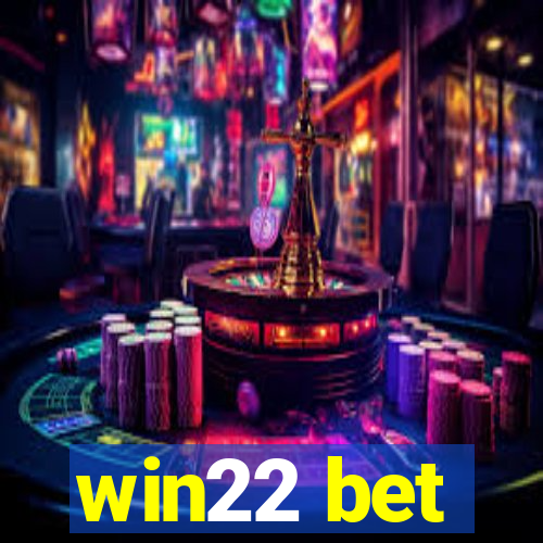 win22 bet